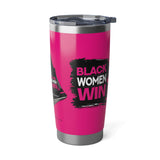 Black Women Win 20oz Tumbler
