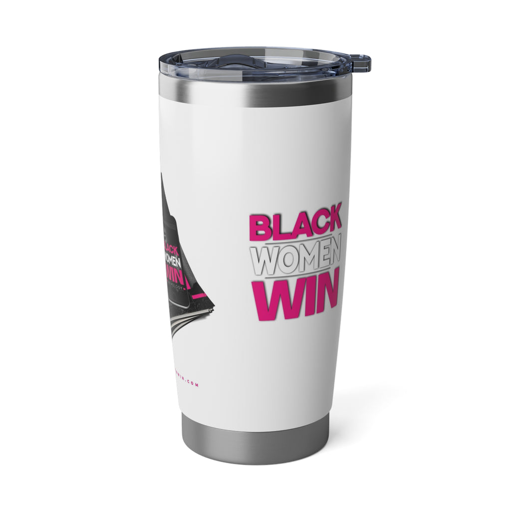 Black Women Win 20oz Tumbler