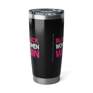 Black Women Win 20oz Tumbler