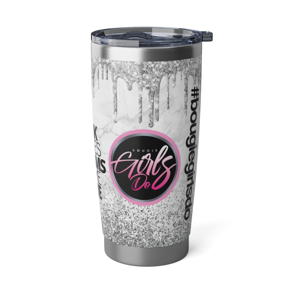 Bougie Girls Do 20oz Silver Tumbler