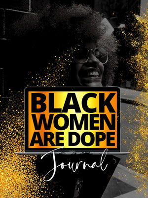 Black Women Are Dope Hardcover Journal